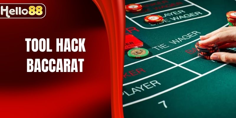 Tool Hack Baccarat - Đột Phá Quy Luật Hay Cạm Bẫy?